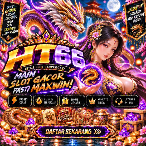 HT66 - ht66 Platform Slot Online dengan Pengalaman Bermain Terbaik